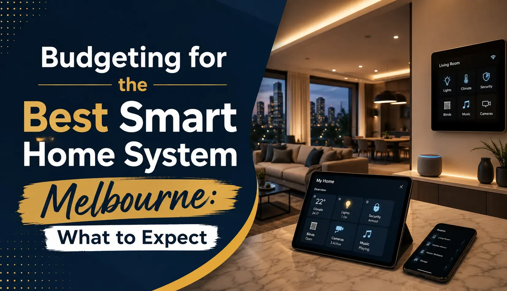 Smart home system Melbourne budget planning with connected lighting, security and automation technology for modern homes